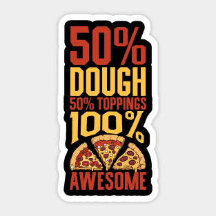 100 percent awesome - pizza lover Sticker